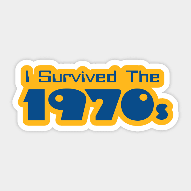 I Survived The 1970s Sticker by TimeTravellers